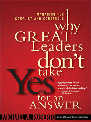 cover image of Why Great Leaders Don't Take Yes for an Answer